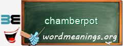 WordMeaning blackboard for chamberpot